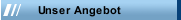 Unser Angebot