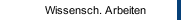 Wissensch. Arbeiten